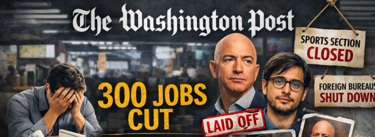 Washington Post lays off 300 staff in a blow to a legendary news brand