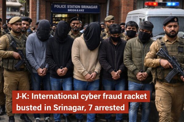 J&K Police Bust International Cyber Fraud Racket, 7 Arrested in Srinagar
